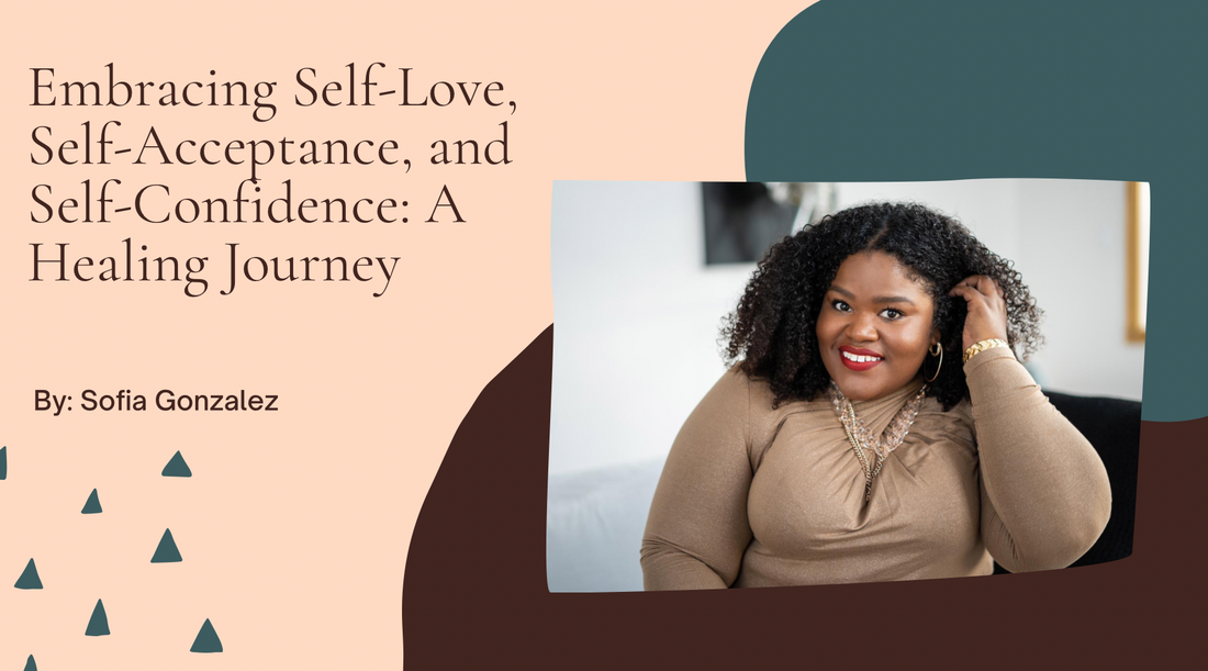 Embracing Self-Love, Self-Acceptance, and Self-Confidence: A Healing Journey