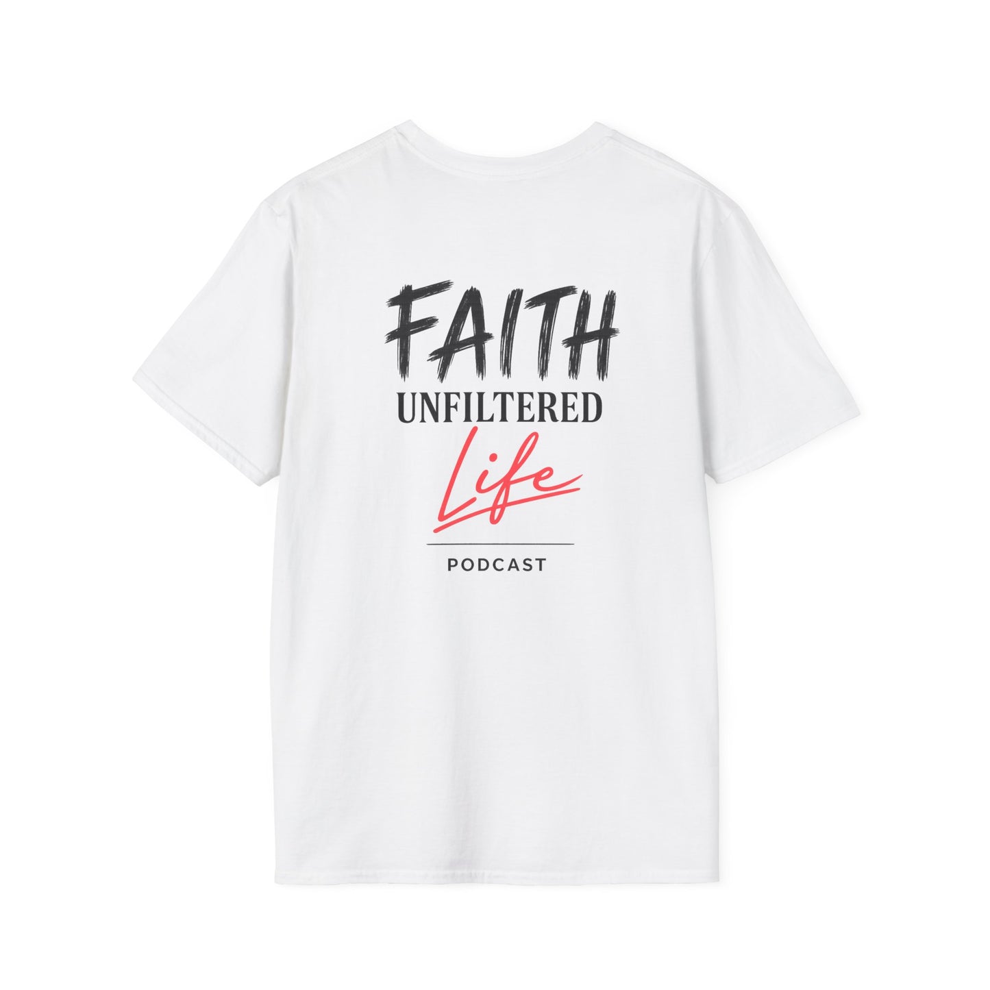 Faith Unfiltered Life T-Shirt — Minimal Christian Podcast Tee