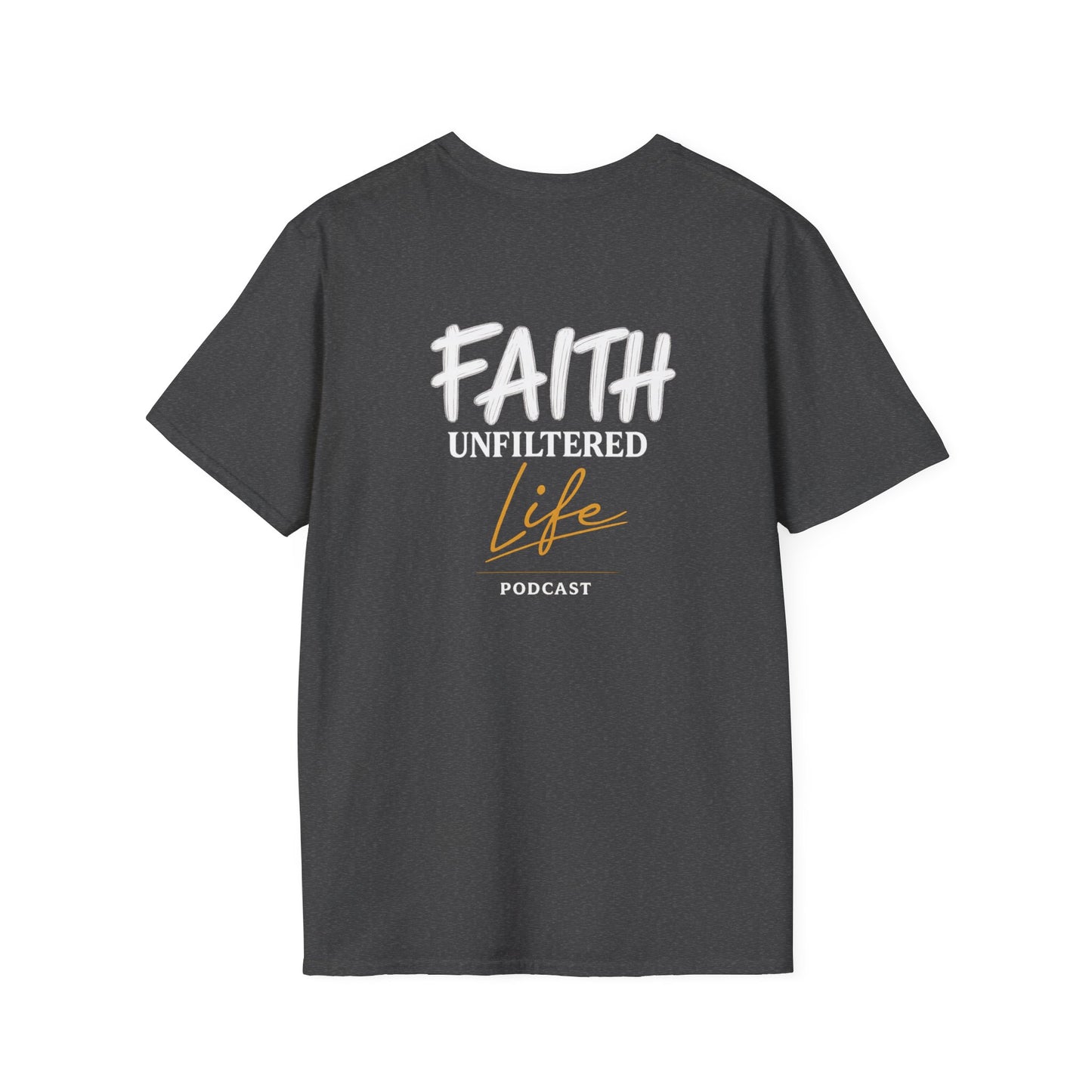 Faith Unfiltered Life T-Shirt — Minimal Christian Podcast Tee