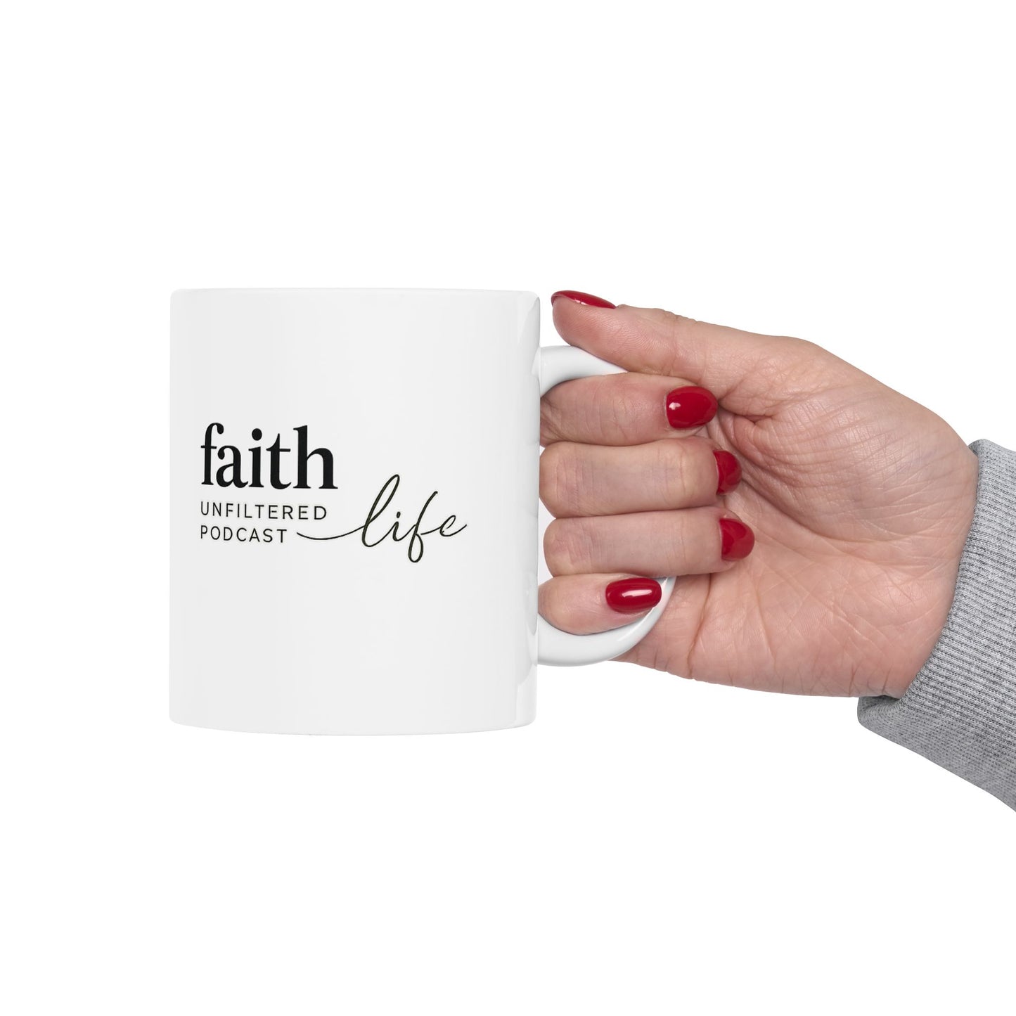 Faith Unfiltered Podcast Ceramic Mug — Inspirational Coffee Cup (11oz, 15oz)