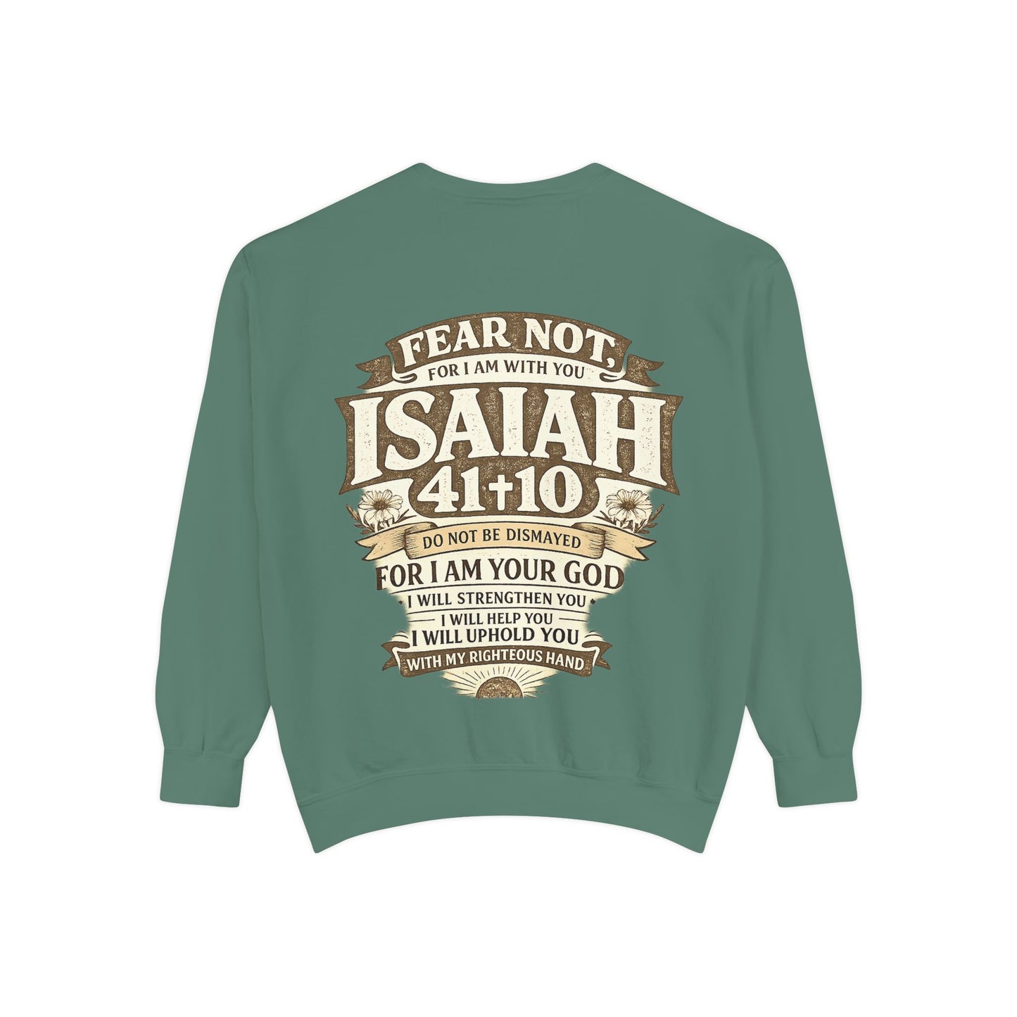 Isaiah 41:10 Scripture Sweatshirt — "Fear Not, For I Am With You" Christian Pullover
