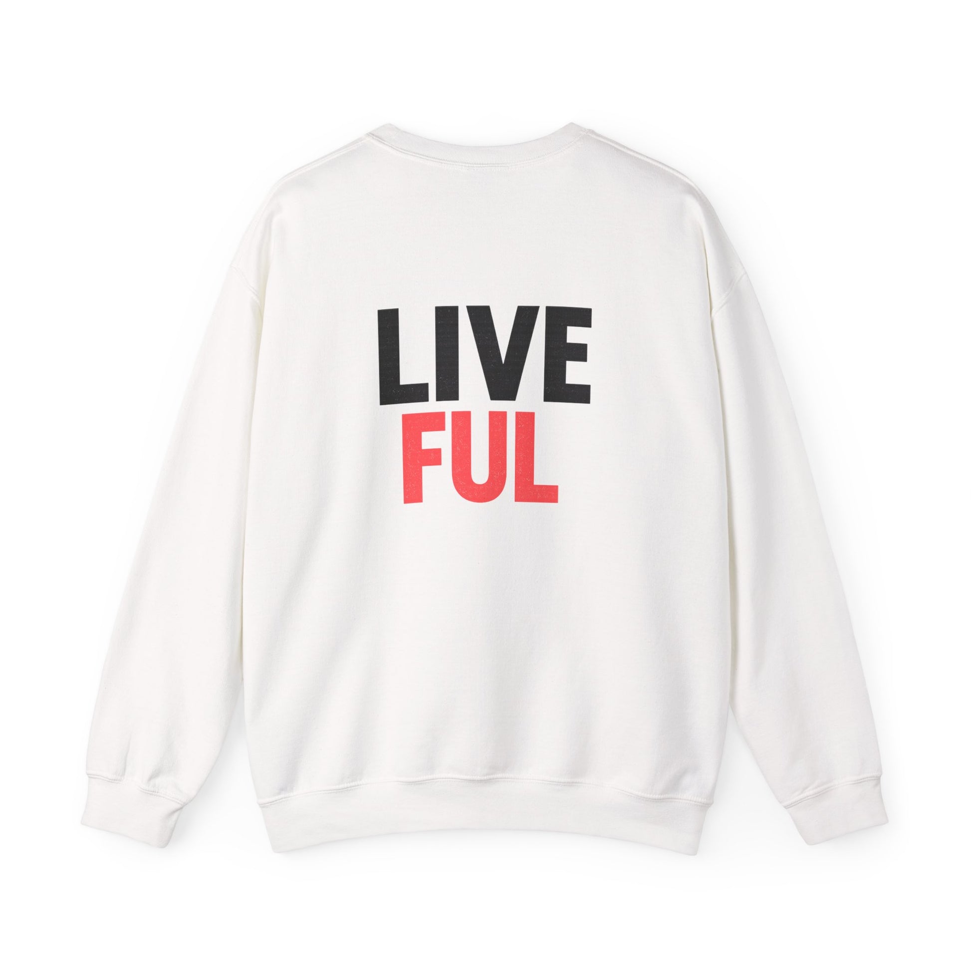 A white crewneck sweatshirt shown from the back, featuring the text 'LIVE' in black and 'FUL' in red printed on the center back.