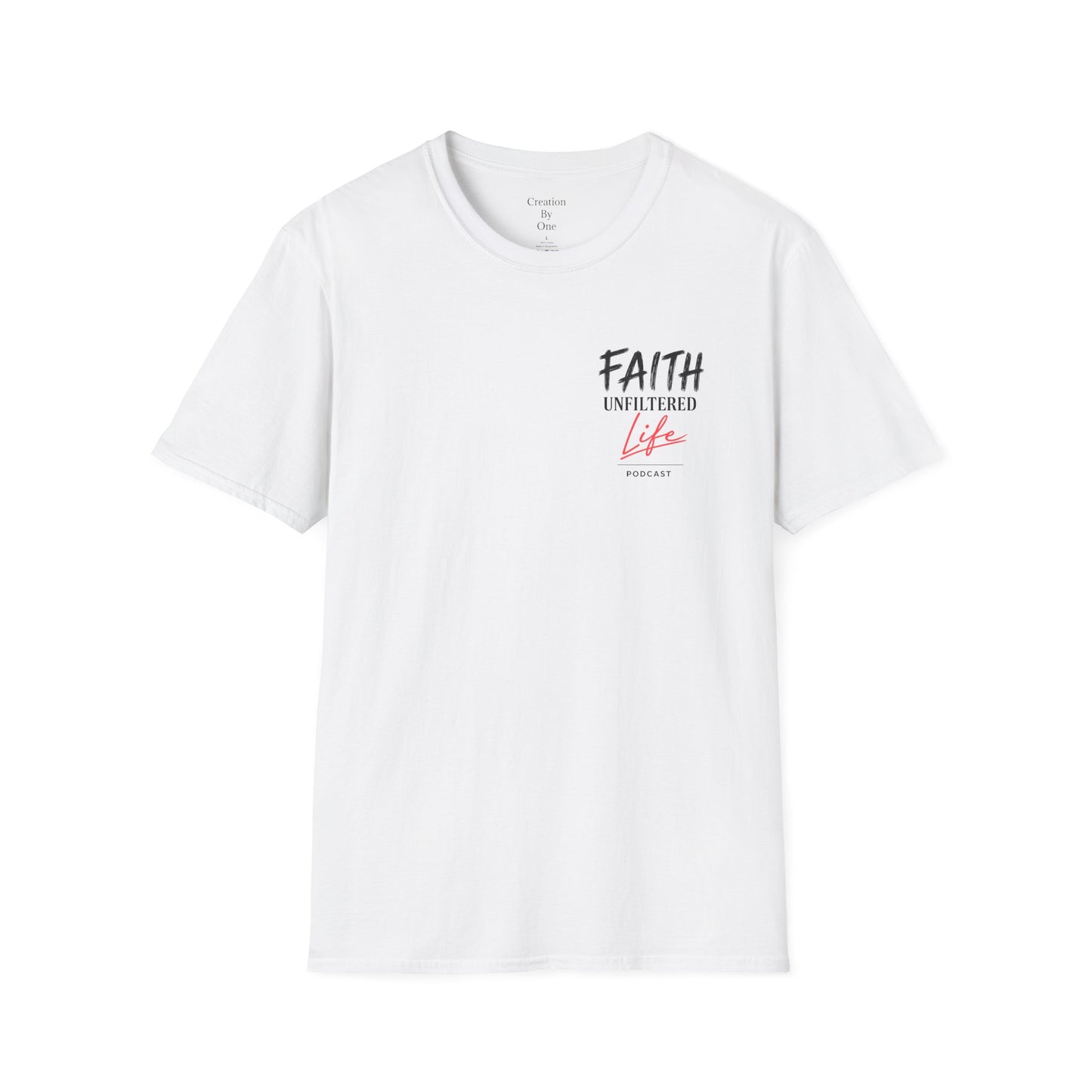 Faith Unfiltered Life White Shirt