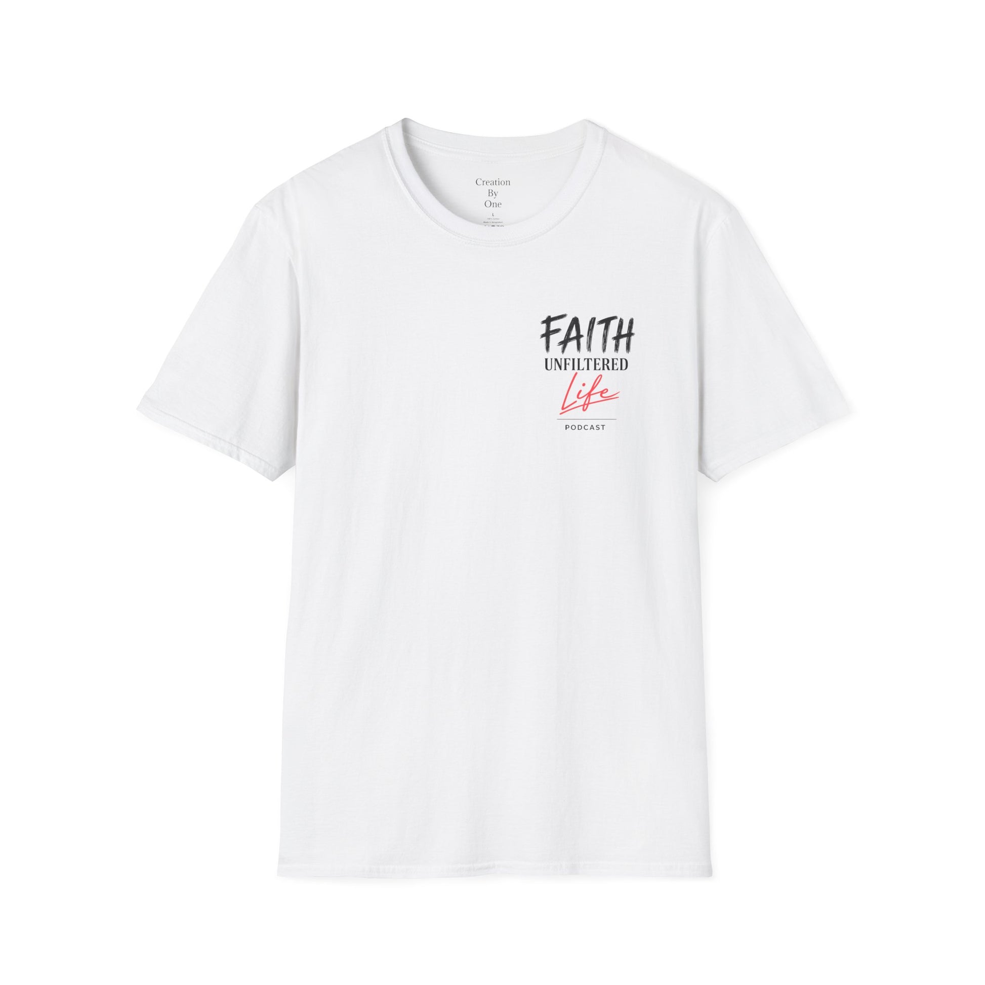 Faith Unfiltered Life White Shirt