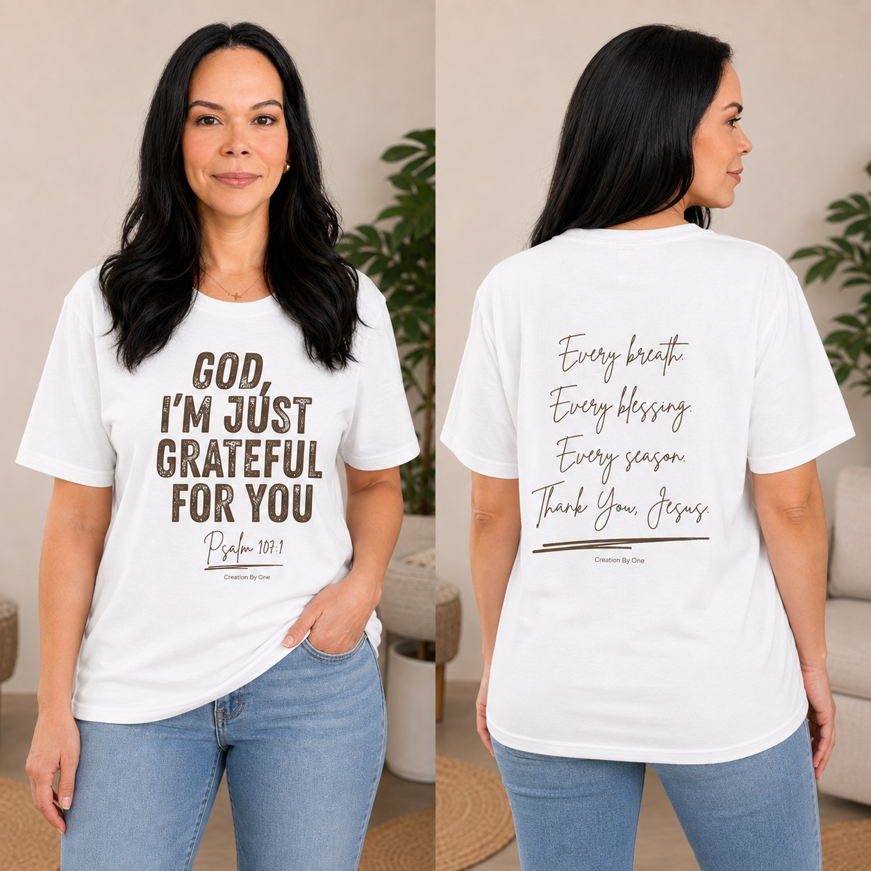 A woman modeling a white graphic T-shirt shown from both front and back. The front has large brown text reading 'GOD, I'M JUST GRATEFUL FOR YOU' with smaller 'Psalm 100:1' below.