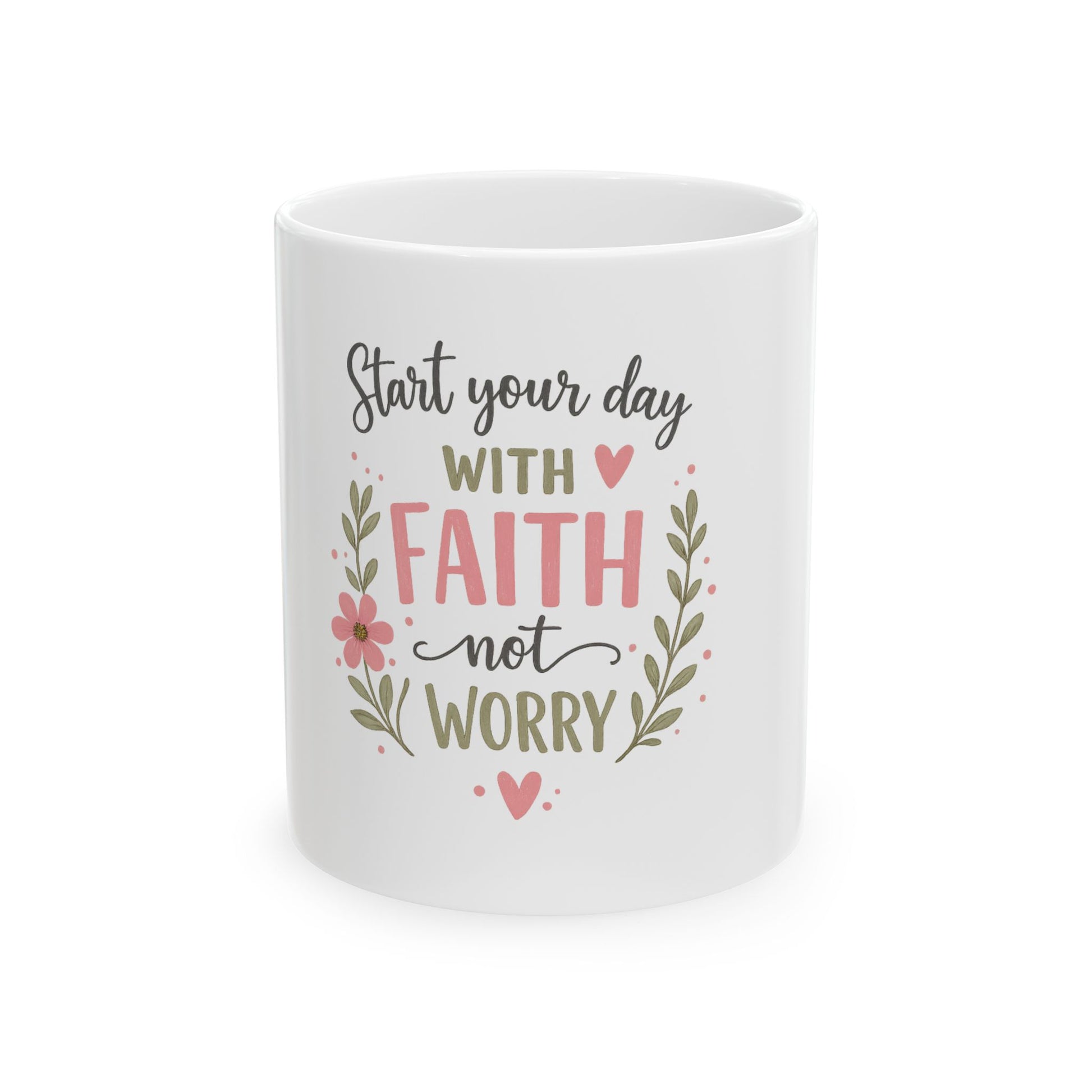 White mug with motivational quote 'Start your day with faith not worry' on a white background